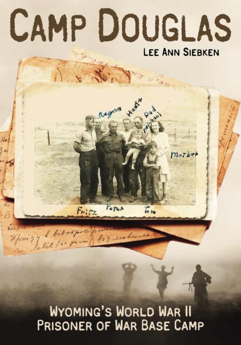 Book cover for "Camp Douglas" by Lee Ann Siebken; cover art shows black and white photo of family with five adult men, a woman and two children family